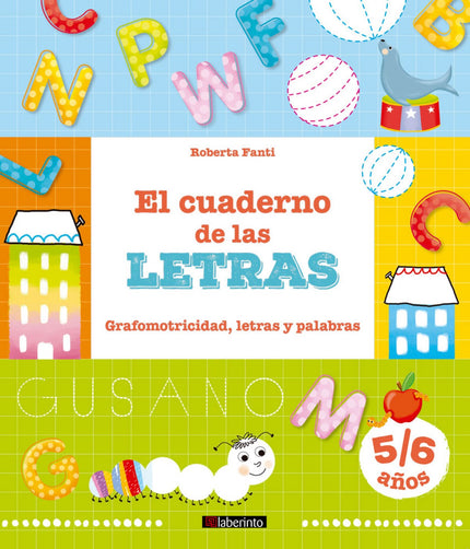 Libro El Cuaderno De Las Letras: Aquí tienes un cuaderno para descubrir, ideado para jugar y dar los primeros pasos en e