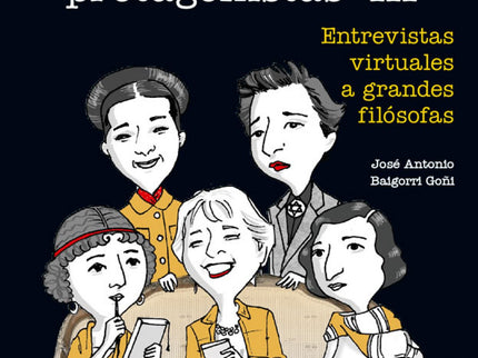 Libro La Filosofía Contada Por Sus Protagonistas Iii: A pesar de que el número de mujeres que se ha dedicado a la filoso