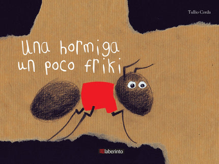 Libro Una Hormiga Un Poco Friki: Todos los días, Tina iba al trabajo, como sus amigas, pero Tina quería ser diferente...