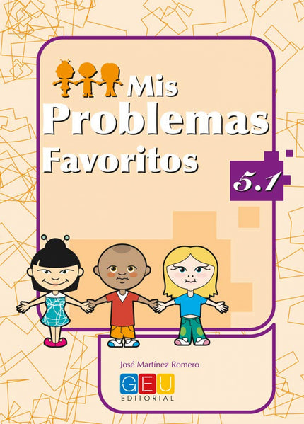 Libro Mis Problemas Favoritos 5.1: Edad/Nivel: 5º Educación Primaria Este libro trabaja: Tres operaciones: sumas, restas