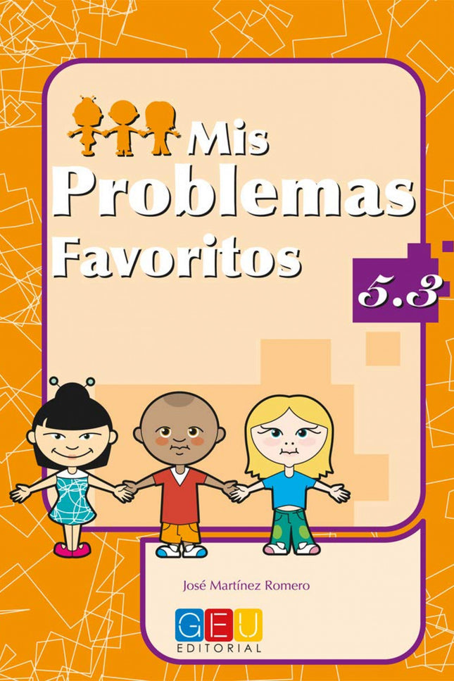 Libro Mis Problemas Favoritos 5.3: Este libro trabaja: Unidades de medida III: tiempo, longitud, capacidad y peso 'Mis P