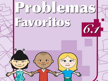 Libro Mis Problemas Favoritos 6.1: Edad/Nivel: 6º Educación Primaria Este libro trabaja: Tres o más operaciones: sumas, 