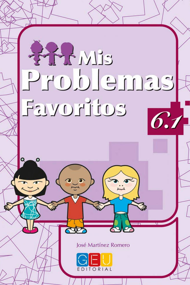 Libro Mis Problemas Favoritos 6.1: Edad/Nivel: 6º Educación Primaria Este libro trabaja: Tres o más operaciones: sumas, 