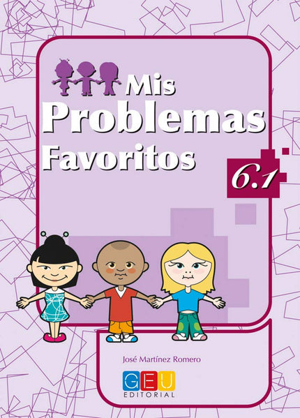 Libro Mis Problemas Favoritos 6.1: Edad/Nivel: 6º Educación Primaria Este libro trabaja: Tres o más operaciones: sumas, 