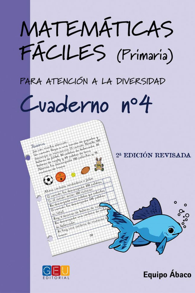 Libro Matemáticas Fáciles 4: Edad/Nivel: 2º Educación Primaria Este libro trabaja: Numeración hasta el 300, sumas con ll