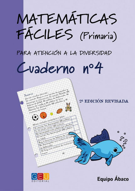 Libro Matemáticas Fáciles 4: Edad/Nivel: 2º Educación Primaria Este libro trabaja: Numeración hasta el 300, sumas con ll