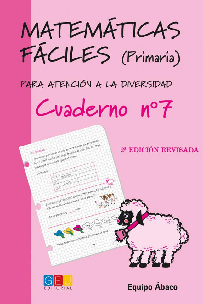 Libro Matemáticas Fáciles 7: Edad/Nivel: 3º Educación Primaria Este libro trabaja: Números de tres y cuatro cifras, suma