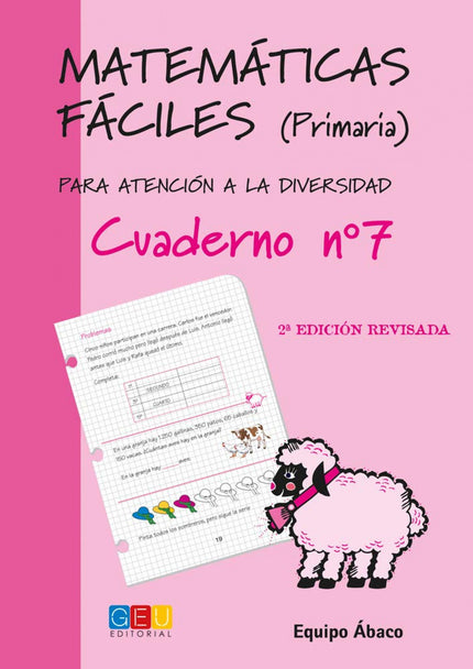 Libro Matemáticas Fáciles 7: Edad/Nivel: 3º Educación Primaria Este libro trabaja: Números de tres y cuatro cifras, suma