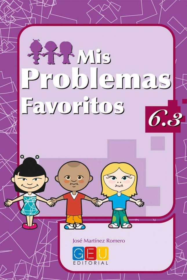 Libro Mis Problemas Favoritos 6.3: Edad/Nivel: 6º Educación Primaria Este libro trabaja: Unidades de medida IV: tiempo, 