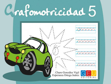 Libro Grafomotricidad 5: Edad/Nivel: Infantil Los cuadernos de Grafomotricidad, han sido elaborados para para ayudar a l