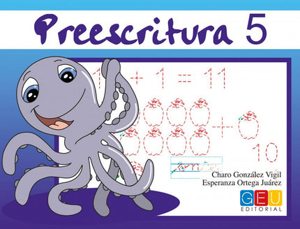 Libro Preescritura 5: Edad/Nivel: Infantil Los cuadernos de Preescritura, han sido elaborados para para ayudar a los alu