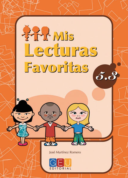 Libro Mis Lecturas Favoritas 5.3: Mis Lecturas Favoritas es una colección de dieciocho cuadernos que trabajan la lectura