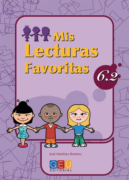 Libro Mis Lecturas Favoritas 6.2: Edad/Nivel: 6º Educación Primaria Este libro trabaja: Textos XI (comprensión lectora) 