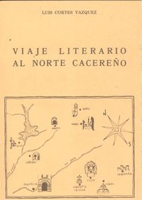 Libro Viaje Literario Al Norte Cacereño: .