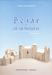 Libro Béjar En Su Historia.(libro Iii): .