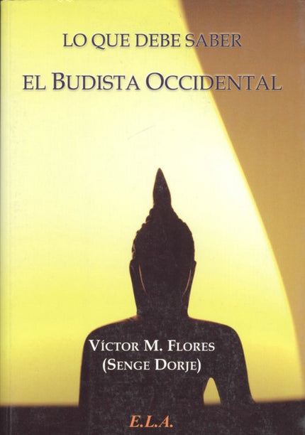 Portada del libro Lo Que Debe Saber El Budista Occidental