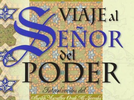 Libro Viaje Al Señor Del Poder: Este tratado contiene misterios divinos, es una guía de iluminación para cuantos busquen