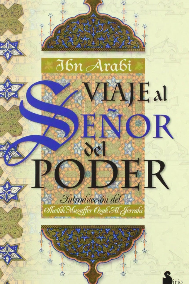 Libro Viaje Al Señor Del Poder: Este tratado contiene misterios divinos, es una guía de iluminación para cuantos busquen