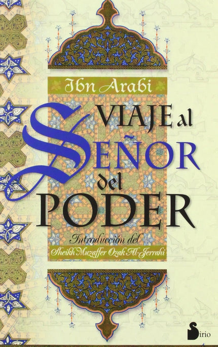 Libro Viaje Al Señor Del Poder: Este tratado contiene misterios divinos, es una guía de iluminación para cuantos busquen