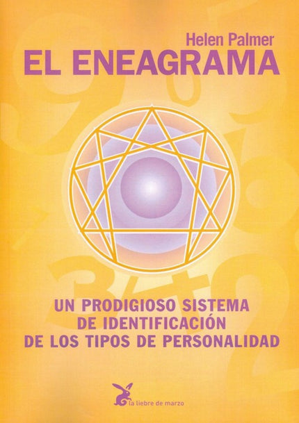 Libro El Eneagrama: El Eneagrama es un antiguo sistema psicológico enraizado en las tradiciones sagradas. El libro de He