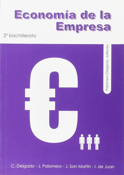 Libro Economía De La Empresa: El texto de Economía de la Empresa está adaptado al programa correspondiente al curso 2º d