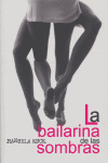 La bailarina de las sombras - Manuela Kuck - Tapa blanda