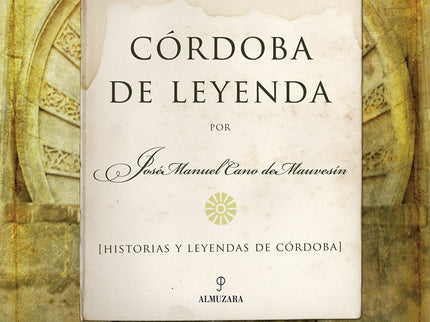 Córdoba De Leyenda