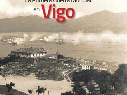 Portada del libro La Primera Guerra Mundial En Vigo