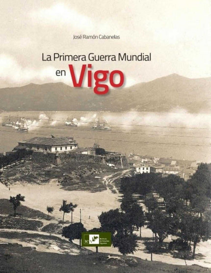 Portada del libro La Primera Guerra Mundial En Vigo