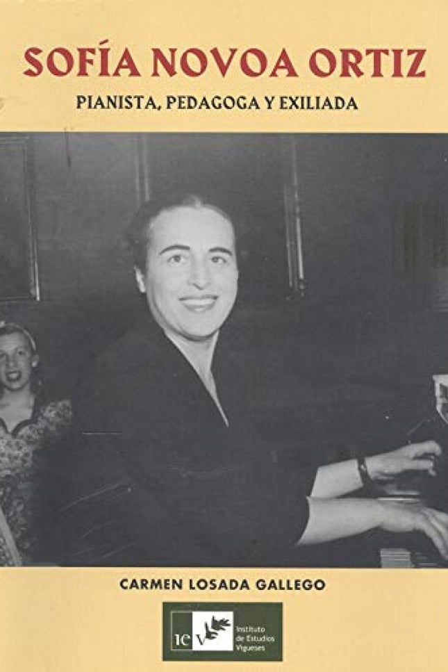 Sofía Novoa Ortiz. Pianista, Pedagoga Y Exiliada