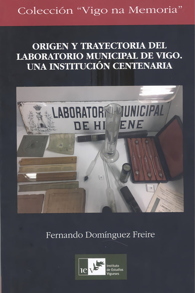 Origen Y Trayectoria Del Laboratorio Municipal De Vigo