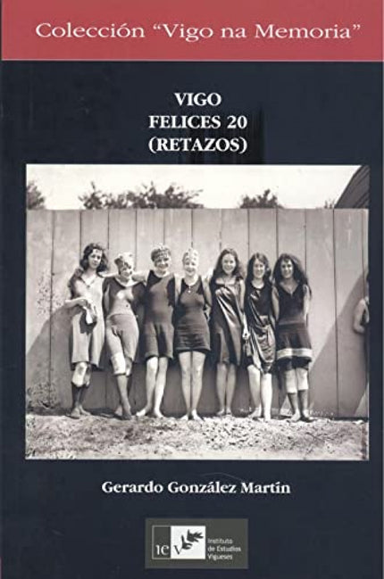Vigo Felices 20 (retazos)