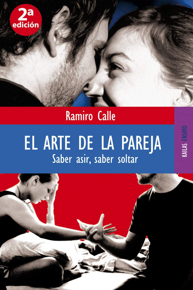 Libro El Arte De La Pareja: Ramiro Calle se zambulle en el intenso mundo de la pareja, en un momento en el que hay más d