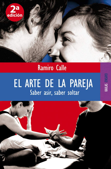 Libro El Arte De La Pareja: Ramiro Calle se zambulle en el intenso mundo de la pareja, en un momento en el que hay más d
