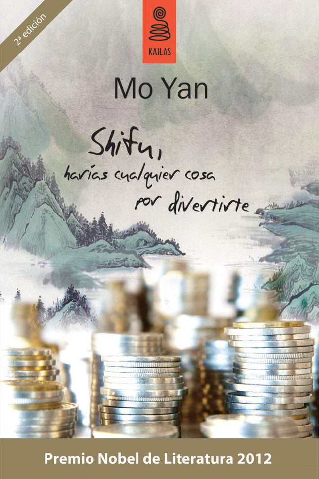 Libro Shifu, Harias Cualquier Cosa Por Divertirte: Esta novela de Mo Yan sorprende por fragmentarse en ocho relatos brev