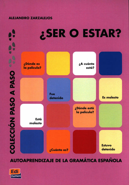 Libro Ser O Estar: ¿Ser o estar? ¿Ser o estar? ayuda al lector a conocer el uso de estos verbos en español, los contexto
