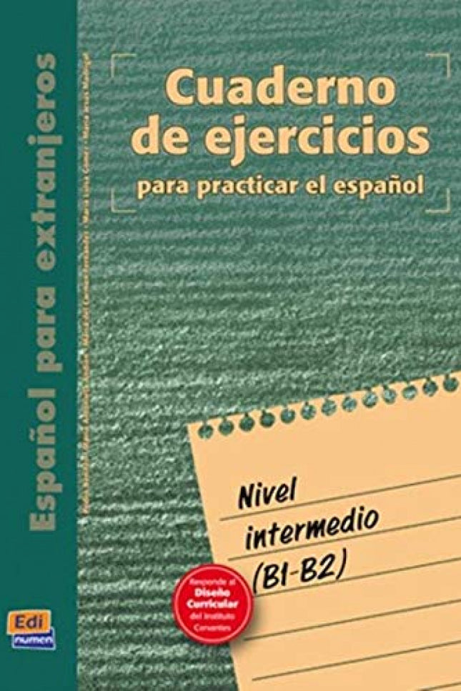Libro Español Para Extranjeros, Nivel Intermedio. Cuaderno De Ejercicios: Cuaderno de ejercicios - Nivel intermedio Este