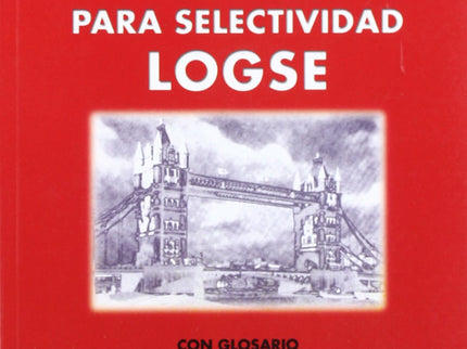 Libro Selectividad, Inglés, Logse. Textos Y Pruebas: .