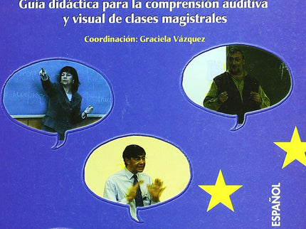 Libro El Discurso Académico Oral: Guía didáctica para la comprensión auditiva y visual de clases magistrales. Estructura