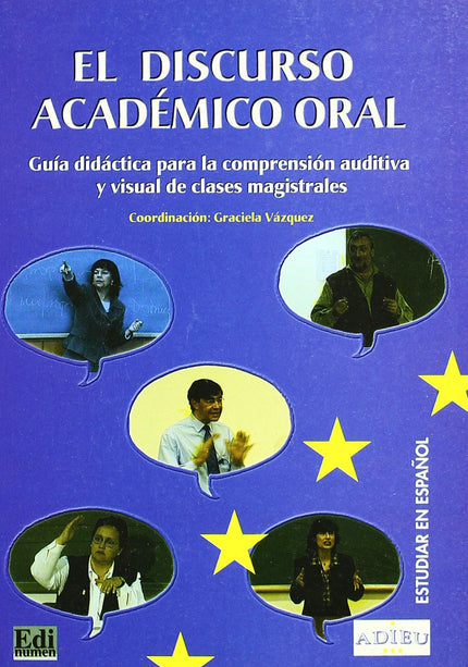Libro El Discurso Académico Oral: Guía didáctica para la comprensión auditiva y visual de clases magistrales. Estructura