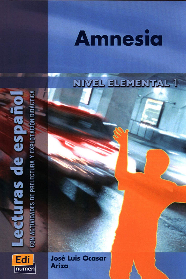 Libro Amnesia, Lecturas De Español. Nivel Elemental: Lectura graduada de español - Nivel elemental I (A1) Sinopsis: Un r