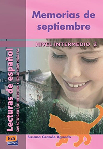 Libro Memorias De Septiembre: Lectura graduada de español - Nivel intermedio II (B1) Argumento de esta lectura: Una vuel