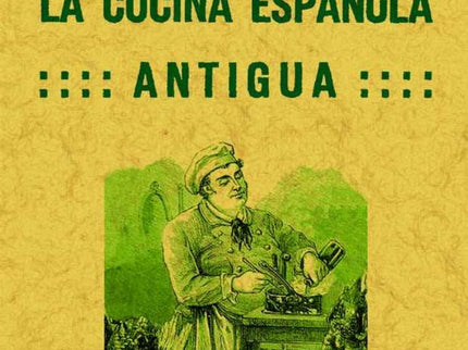Libro La Cocina Española Antigua: En palabras de la autora, la genial escritora Emilia Pardo Bazán, este libro surge com
