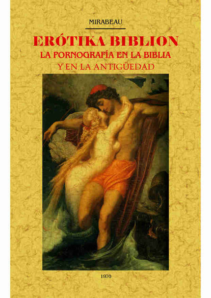 Erotika Biblion. La pornografía en la biblioa y en la antigüedad - Mirabeau - Tapa blanda