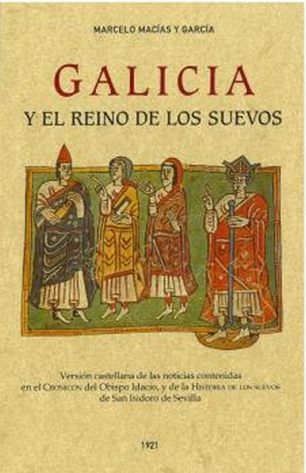 Galicia Y El Reino De Los Suevos