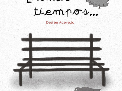 Libro En Mis Tiempos...: Un abuelo y su nieto están sentados en el banco de un parque. Los únicos sonidos que se cruzan entre ellos son los que produce la videoconsola del niño y las palomas que pululan alrededor del abuelo mientras éste les da de comer migas de pan.
