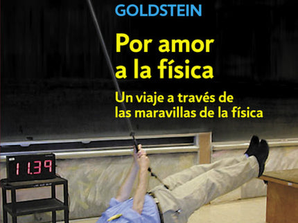 Libro Por Amor A La Física: «Has cambiado mi vida» es una frase muy común en los emails que Walter Lewin recibe a diario