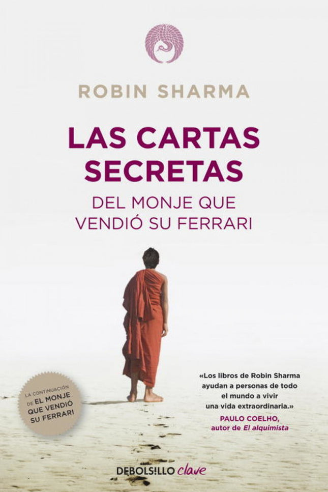 Libro Cartas Secretas Del Monje Que Vendio Su Ferrari: Más de 5 millones de libros vendidos en todo el mundo Uno de los 