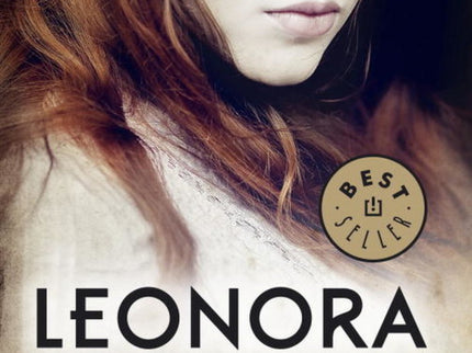 Libro Leonora: «Le resultaba extraño llamarla abuela, cuando no parecía haber salido nunca de la adolescencia. En el est