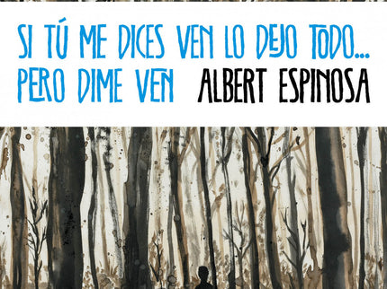 Si Tu Me Dices Ven Lo Dejo Todo Pero Dime Ven